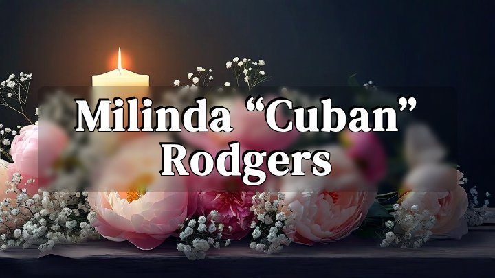 Milinda “Cuban” Rodgers, Winter Haven, FL